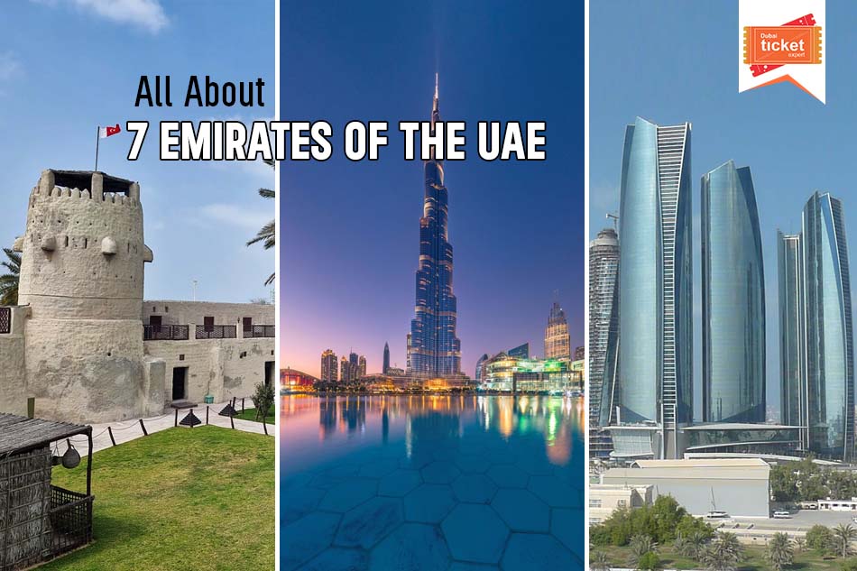 All About 7 Emirates of the UAE - Things to See & More